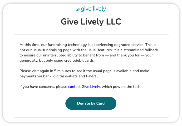 Backup fundraising landing page with the text 'At this time, our fundraising technology is experiencing degraded service.' Below it explains the page is a streamlined fallback allowing donations via credit or debit cards, with a button labeled 'Donate by Card' at the bottom.